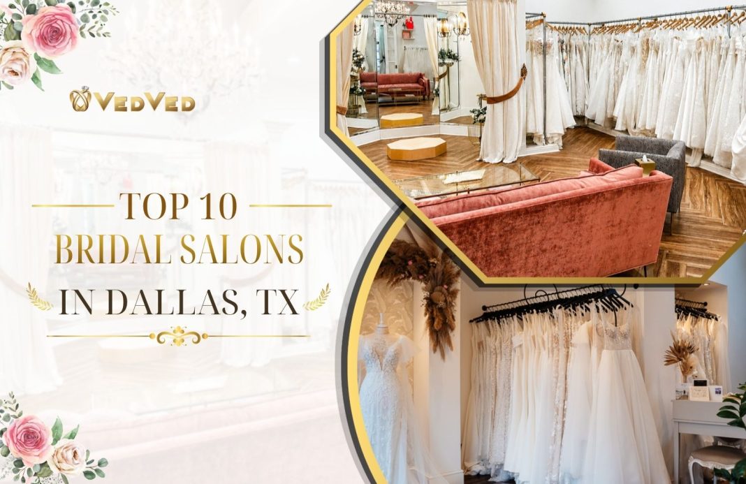 Top 10 Bridal Salons in Dallas, TX