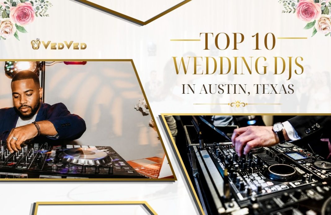 Top 10 Wedding DJs in Austin, Texas