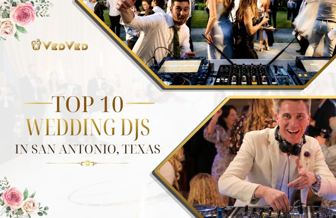 Top 10 Wedding DJs in San Antonio, Texas