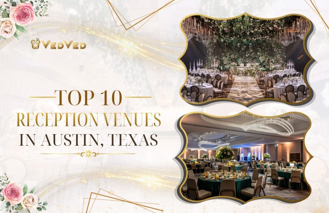 Top 10 Reception Venues in Austin, Texas