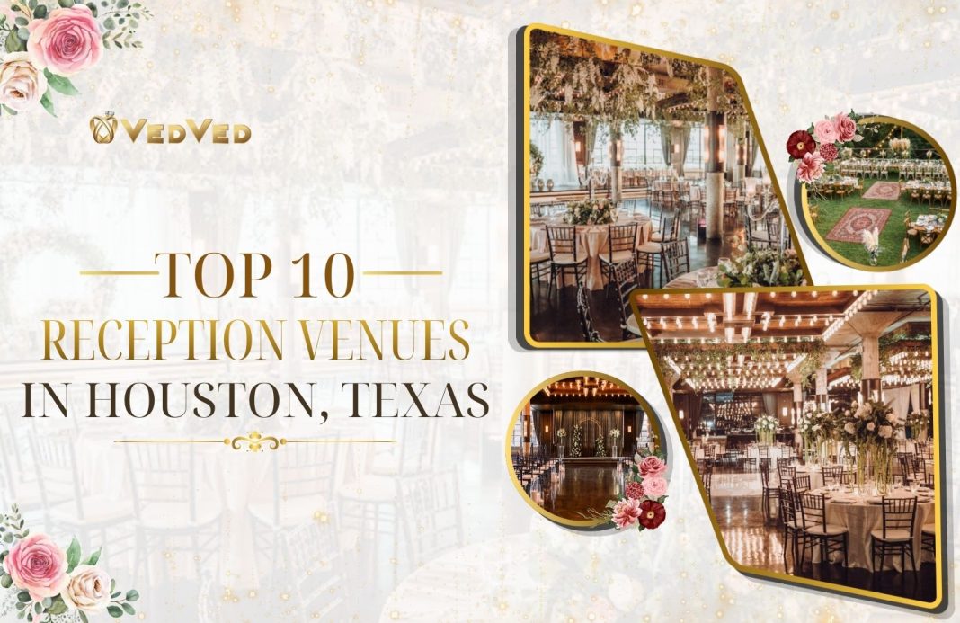 Top 10 Reception Venues in Houston, Texas