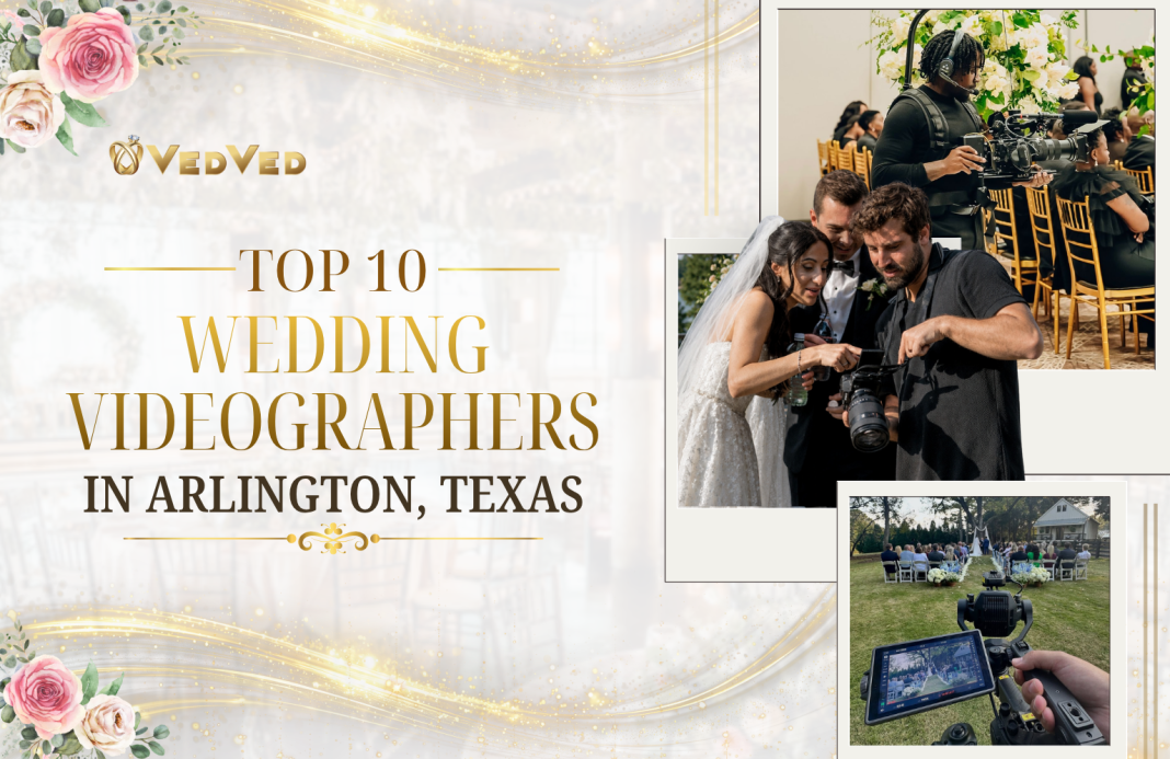 wedding videographers in Arlington, Texas