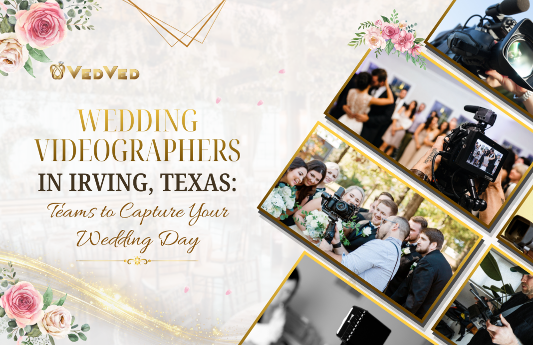 Wedding videographers in Irving, Texas