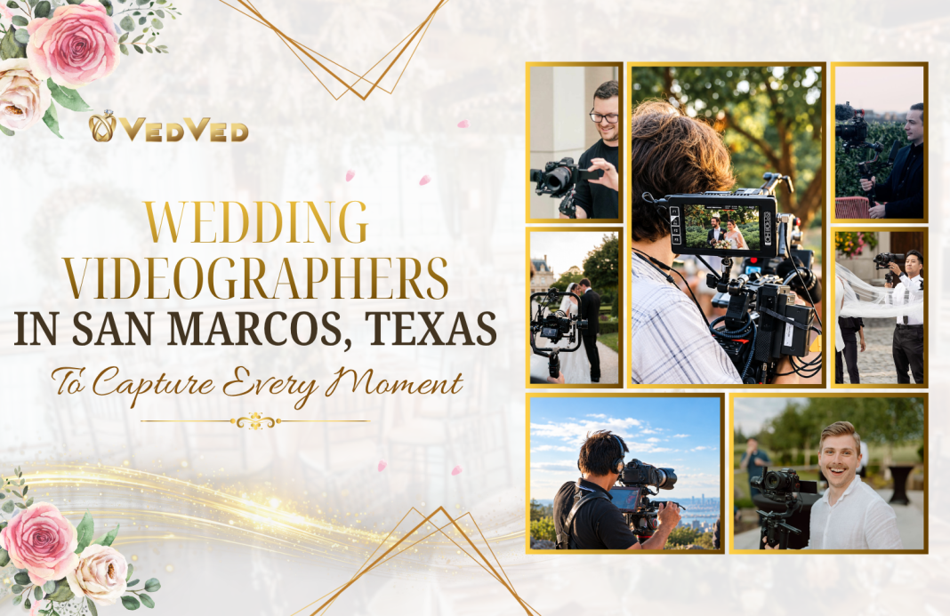 Wedding videographers in San Marcos Texas